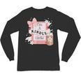 I'm A Kindle Girlie Book Lover Bookish Unisex Long Sleeve T-Shirt I'm A Kindle Girlie Book Lover Bookish Unisex Long Sleeve T-Shirt