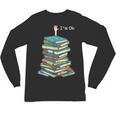 I'm Ok Books Reading Books Lover National Book Day Unisex Long Sleeve T-Shirt I'm Ok Books Reading Books Lover National Book Day Unisex Long Sleeve T-Shirt