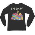 I'm Okay Book Reader Book Nerd Book Reading Lover Unisex Long Sleeve T-Shirt I'm Okay Book Reader Book Nerd Book Reading Lover Unisex Long Sleeve T-Shirt