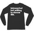 Introverted But Willing To Discuss Elk Introvert Unisex Long Sleeve T-Shirt