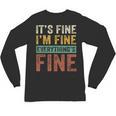 It's Fine I'm Fine Everything Is Fine Meme Introvert Sarcasm Unisex Long Sleeve T-Shirt It's Fine I'm Fine Everything Is Fine Meme Introvert Sarcasm Unisex Long Sleeve T-Shirt