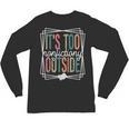 It's Too Nonfictiony Outside Reading Quote Bookish Unisex Long Sleeve T-Shirt