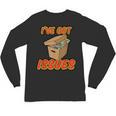 I'Ve Got Issues Comic Collector Comic Books Hobby Unisex Long Sleeve T-Shirt