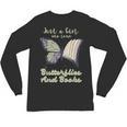 Just a Girl Who Loves Butterflies And Books Butterfly Unisex Long Sleeve T-Shirt