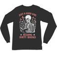 Just A Good Girl Reading Dirty Books Dark Romance Unisex Long Sleeve T-Shirt Just A Good Girl Reading Dirty Books Dark Romance Unisex Long Sleeve T-Shirt