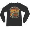 Life Isn’t All Running And Reading Book Lover Unisex Long Sleeve T-Shirt