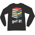 Get Lit With Books Unisex Long Sleeve T-Shirt