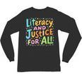 Literacy And Justice For All Protect Banned Books Library Unisex Long Sleeve T-Shirt