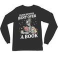I Look Better Bent Over A Book Book Lover Unisex Long Sleeve T-Shirt