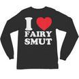 I Love Fairy Smut Book Lover Saying Unisex Long Sleeve T-Shirt I Love Fairy Smut Book Lover Saying Unisex Long Sleeve T-Shirt