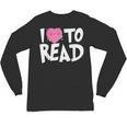 I LOVE TO READ Reading Books Bookworm Library Day Novelty Unisex Long Sleeve T-Shirt I LOVE TO READ Reading Books Bookworm Library Day Novelty Unisex Long Sleeve T-Shirt