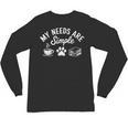 My Needs Are Simple Cat Dog Reading Book Coffee Unisex Long Sleeve T-Shirt My Needs Are Simple Cat Dog Reading Book Coffee Unisex Long Sleeve T-Shirt