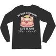 No Book Is Too Long Life Is Just Too Short Book Reading Book Unisex Long Sleeve T-Shirt No Book Is Too Long Life Is Just Too Short Book Reading Book Unisex Long Sleeve T-Shirt