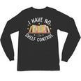 I Have No Shelf Control Book Lovers Teacher Women Graphic Unisex Long Sleeve T-Shirt I Have No Shelf Control Book Lovers Teacher Women Graphic Unisex Long Sleeve T-Shirt