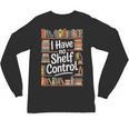 I Have No Shelf Control Book Lovers Vintage Floral Unisex Long Sleeve T-Shirt I Have No Shelf Control Book Lovers Vintage Floral Unisex Long Sleeve T-Shirt