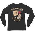 One-Handed Reading Club Smutty Book Lover Unisex Long Sleeve T-Shirt