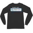 Overthinking In Progress Introvert Please Wait Unisex Long Sleeve T-Shirt Overthinking In Progress Introvert Please Wait Unisex Long Sleeve T-Shirt