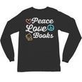 Peace Love Books Read Book Reading Librarian Across America Unisex Long Sleeve T-Shirt Peace Love Books Read Book Reading Librarian Across America Unisex Long Sleeve T-Shirt