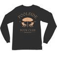 Poolside Book Club Summer Reading Book Lover Swimming Shirt For Men Women Unisex Long Sleeve T-Shirt