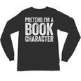 Pretend I'm A Book Character Shirt Adult Kids Costume Unisex Long Sleeve T-Shirt