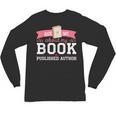 Published Author Ask Me About My Book Unisex Long Sleeve T-Shirt