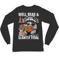 Well Read & Slightly Feral Raccoon Book Lover Graphic Unisex Long Sleeve T-Shirt Well Read & Slightly Feral Raccoon Book Lover Graphic Unisex Long Sleeve T-Shirt