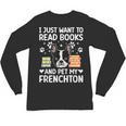 Read Books & Pet My Frenchton Owner Frenchton Lover Unisex Long Sleeve T-Shirt