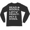 Read Books Lift Heavy Pet Dogs Unisex Long Sleeve T-Shirt