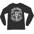 Read Books Lift Weights Fight Fascists Reading Men Women Unisex Long Sleeve T-Shirt Read Books Lift Weights Fight Fascists Reading Men Women Unisex Long Sleeve T-Shirt