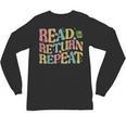 Read Return Repeat Read Reading Book Librarian Men Women Unisex Long Sleeve T-Shirt