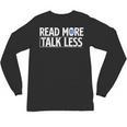 Read More Talk Less Introvert Unisex Long Sleeve T-Shirt