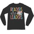 Readers Are Leaders Reading Book Lovers Teacher Women Kids Unisex Long Sleeve T-Shirt