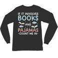 Reading Bedtime If It Involves Books And Pajamas Count Me In Unisex Long Sleeve T-Shirt