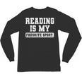 Reading Is My Favorite Sport Book Lover Reader Unisex Long Sleeve T-Shirt