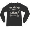 Reading Is My Spiritual Present Book Lover Reader Unisex Long Sleeve T-Shirt