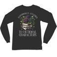 Romance Book Shirt Emotionally Attached Fictional Characters Unisex Long Sleeve T-Shirt Romance Book Shirt Emotionally Attached Fictional Characters Unisex Long Sleeve T-Shirt