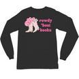 Rowdy 'Bout Books Cowboy Lovers Unisex Long Sleeve T-Shirt