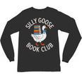 Silly Goose Book Club Reading Lover Unisex Long Sleeve T-Shirt