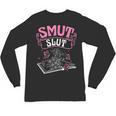 SMUT Slut Provocative Literature Book Club Book Reading Unisex Long Sleeve T-Shirt