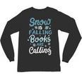 Snow Is Falling Books Are Calling Unisex Long Sleeve T-Shirt