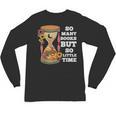So Many Books But So Little Time Tee For Bookworms Readers Unisex Long Sleeve T-Shirt