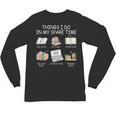 Things I Do In My Spare Time Read Books Buy Books Unisex Long Sleeve T-Shirt Things I Do In My Spare Time Read Books Buy Books Unisex Long Sleeve T-Shirt