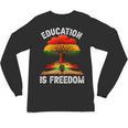 History Education Is Freedom Books Black History Unisex Long Sleeve T-Shirt