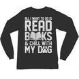 All I Want To Do Is Read Books Reading Dog Lovers Unisex Long Sleeve T-Shirt