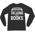 Warning I May Start Talking About Books Unisex Long Sleeve T-Shirt