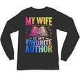 My Wife Is My Favorite Author Book Writer Writing Husband Unisex Long Sleeve T-Shirt My Wife Is My Favorite Author Book Writer Writing Husband Unisex Long Sleeve T-Shirt