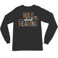 Wild About Reading Books Reader Lover Librarian Bookworm Unisex Long Sleeve T-Shirt