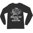 Women's Going On a Trip To The Bookstore Bookworm Humor Unisex Long Sleeve T-Shirt Women's Going On a Trip To The Bookstore Bookworm Humor Unisex Long Sleeve T-Shirt
