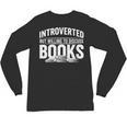 Women's Introverted But Willing To Discuss Books Unisex Long Sleeve T-Shirt