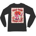 Women's Read Your Heart Out Groovy Bookish Valentine Day Women Girls Unisex Long Sleeve T-Shirt